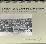 CADERNOS CIDADE DE SÃO PAULO: BAIRRO DOS CAMPOS ELÍSEOS