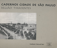 CADERNOS CIDADE DE SÃO PAULO: REGIÃO TIRADENTES