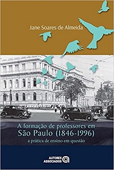 A Formação de Professores em São Paulo. 1846-1996. A Prática de Ensino em Questão