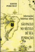 Informações históricas sobre São Paulo no século de sua fundação