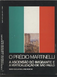 O Prédio Martinelli: a ascensão do imigrante e a verticalização de São Paulo